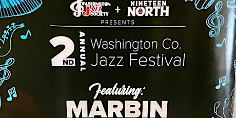 2nd Annual Washington Co Jazz fest Ft/ Marbin