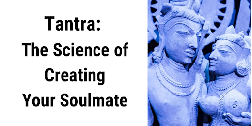 LIVESTREAM | Tantra: The Science of Creating Your Soulmate