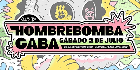 Hombrebomba/Gaba entradas