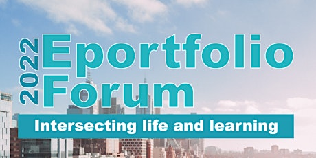 2022 Eportfolio Forum (Dual Delivery)