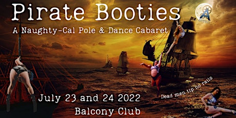 Pirate Booties: A Naughty-cal Pole Dance Cabaret tickets