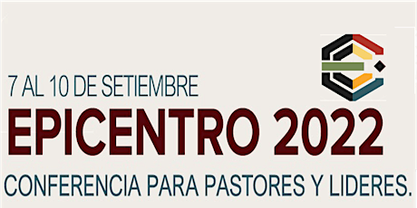 EPICENTRO 2022 - Conferencia para Pastores y Líderes entradas