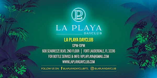 La Playa Dayclub Saturdays at La Playa Dayclub on Fort Lauderdale Beach
