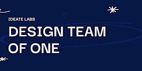 Design Team of One : How to Be a Solo UX Designer in a Company tickets