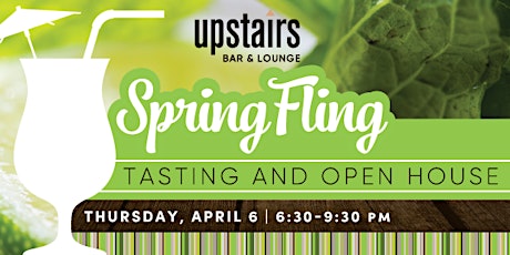 Spring Fling Tasting and Open House at Upstairs Bar and Lounge primary image