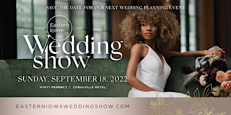 Eastern Iowa Wedding Show — Fall Edition 2022 tickets