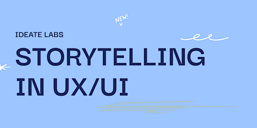 Powerful Storytelling in UX; Crafting a Narrative For Interviews & Career