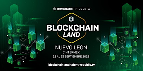 Blockchain Land Nuevo León 2022 entradas