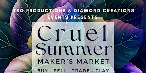 Makers & Music Festival - Cruel Summer