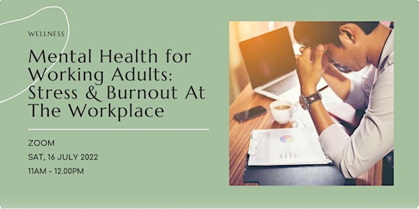 Mental Health for Working Adults: Stress and Burnout at the Workplace