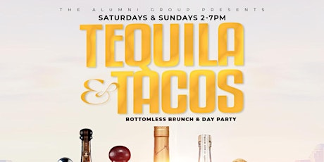 Tequila & Tacos - Bottomless Brunch & Day Party tickets