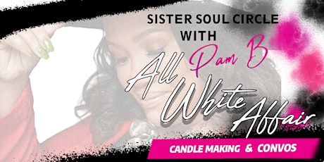 The All White Candle Making & Convos Affair tickets