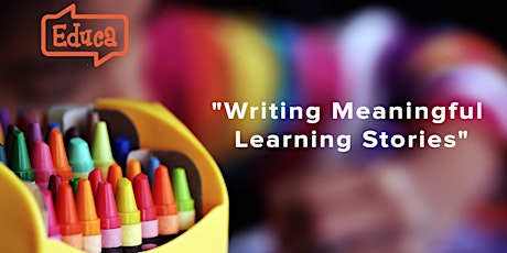 ECE Webinar: Writing Meaningful Learning Stories primary image