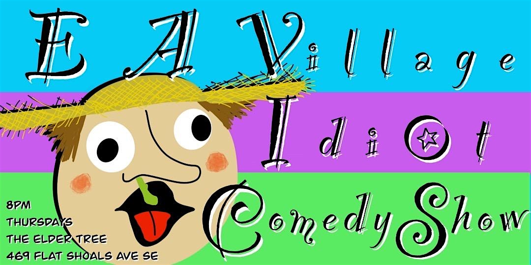 East Atlanta Village Idiot Comedy Show