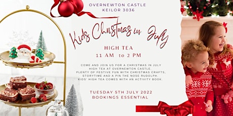 Kids Christmas  High Tea  at Overnewton Castle tickets
