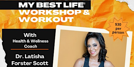 Ready to Live My Best Life Workshop and Workout tickets