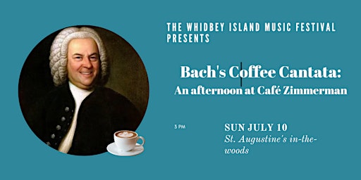 Bach’s Coffee Cantata: An afternoon at Zimmerman’s Coffee house