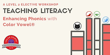 Teaching Literacy: Enhancing Phonics with Color Vowel® primary image