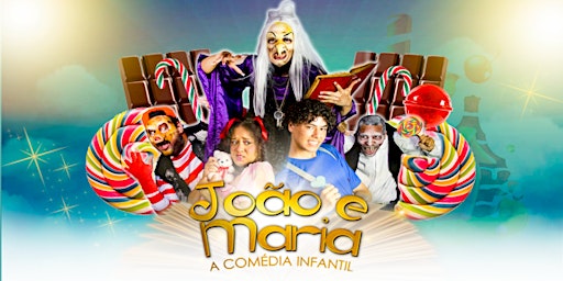Desconto! Espetáculo João e Maria - Comédia Infantil no Teatro West Plaza