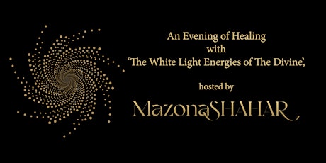 An Evening of Healing with 'The White Light Energies of The Divine' primary image