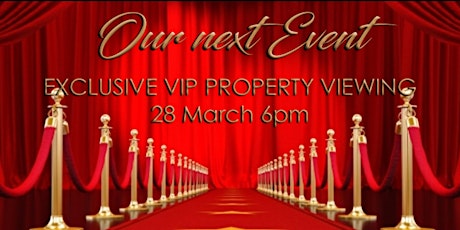 YOUR INVITATION TO AN EXCLUSIVE VIP LUXURY PROPERTY VIEWING primary image