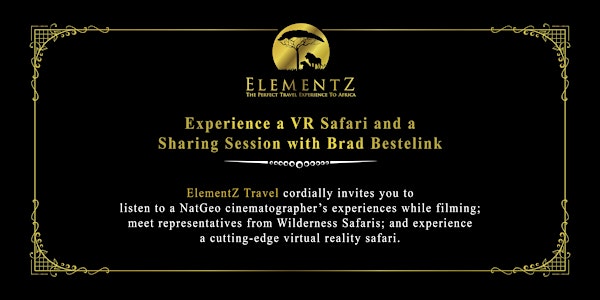 Experience a VR Safari and a Sharing Session with Brad Bestelink