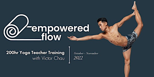 Empowered Flow 200HR Yoga Teacher Training with Victor Chau 2022