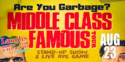 Are You Garbage - Middle Class Famous Tour