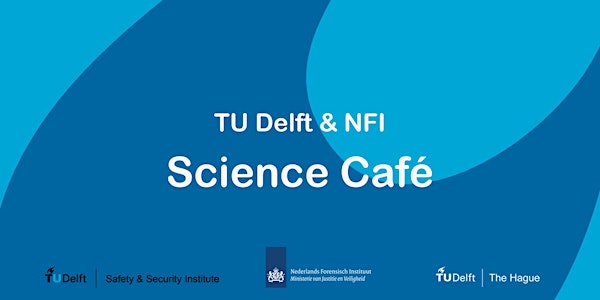 TU Delft & NFI Science Café: Aanpak Ondermijning