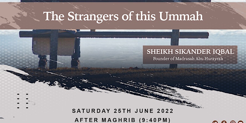 The Strangers of this Ummah