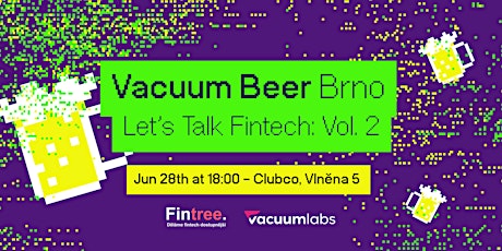 Vacuum Beer Brno| Let's Talk Fintech: Vol. 2 tickets