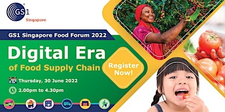 GS1 Singapore Food Forum 2022: Digital Era of Food Supply Chain tickets
