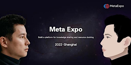 2022  Meta Expo Shanghai & Web3.0 Summit
