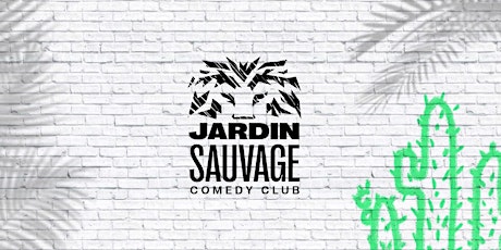Jardin Sauvage Comedy Club billets