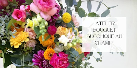 Atelier Bouquet Bucolique au champ tickets