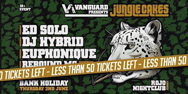 Vanguard presents Jungle Cakes ft. Ed Solo, DJ Hybrid & Euphonique