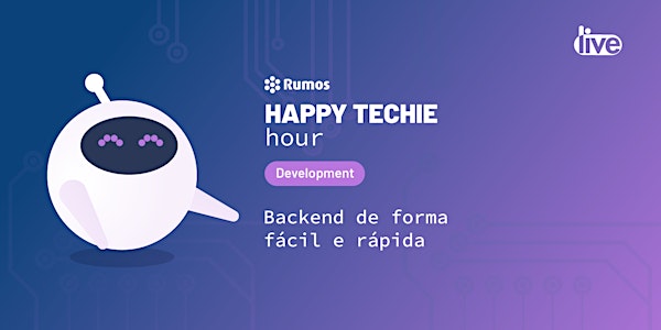 Happy Techie Hour: Backend de forma fácil e rápida