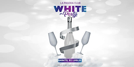 WHITE PARTY LA PAGODA CLUB biglietti