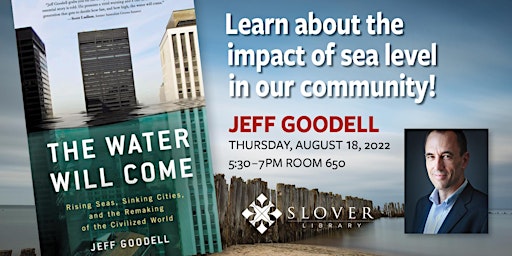 Brinkley Family Memorial Lecture Series "The Water Will Come"  Jeff Goodell