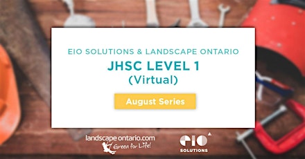 Landscape Ontario Joint Health & Safety Committee Level 1 Training Virtual tickets
