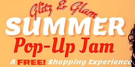 GLITZ & GLAM POP UP JAM (Free Shopping Experience) tickets