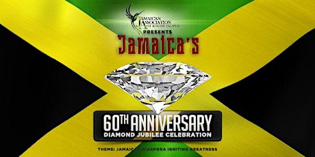 Jamaican Independence Day - 60th Anniversary Diamond Jubilee Celebration tickets