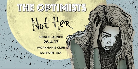 The Optimists - Not Her Single Launch primary image