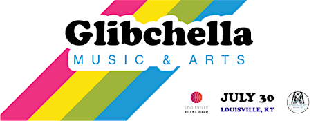 Glibchella Music and Art Festival tickets