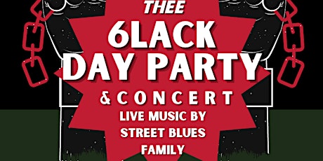 Imagen principal de Thee 6Lack Day Party & Concert