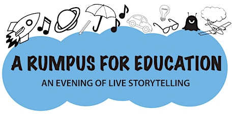 A Rumpus for Education!: An Evening of Live Storytelling primary image