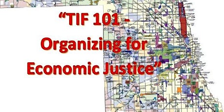 "TIF 101 - Organizing for Economic Justice" primary image