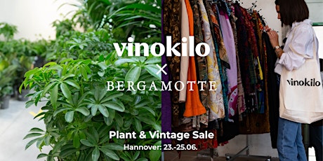 Hauptbild für Plant & Vintage Sale - Bergamotte X VinoKilo // Hannover