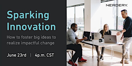 Immagine principale di Sparking Innovation: Foster big ideas to realize impactful change (Virtual) 