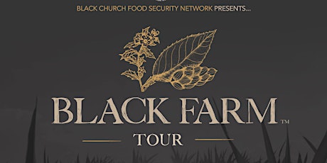 Black Church Food Security Network Black Farm Tour tickets